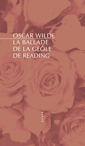 Ballade de la geôle de Reading (La) [nouvelle édition]